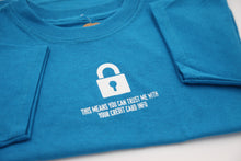 Load image into Gallery viewer, Toddler UAT This Means You Can Trust Me With Your Credit Card Info T-Shirt
